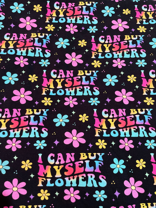I can buy myself flowers